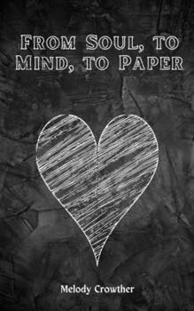 Paperback From Soul, to Mind, to Paper Book