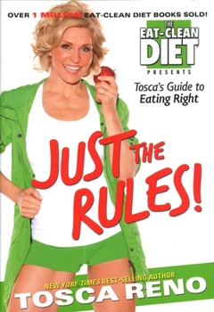 Paperback Just the Rules: Tosca's Guide to Eating Right Book