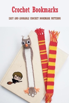 Paperback Crochet Bookmarks: Easy and Adorable Crochet Bookmark Patterns: DIY Bookmark Book