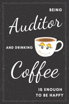 Paperback Auditor & Drinking Coffee Notebook: Funny Gifts Ideas for Men/Women on Birthday Retirement or Christmas - Humorous Lined Journal to Writing Book