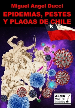 Paperback Epidemias, Pestes Y Plagas de Chile [Spanish] Book