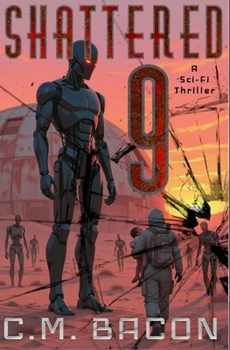 Paperback Shattered Nine: A Sci-Fi Thriller Book