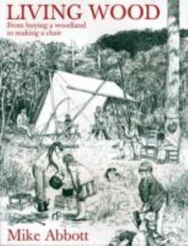 Paperback Living Wood: From Buying a Woodland to Making a Chair Book
