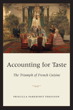 Hardcover Accounting for Taste: The Triumph of French Cuisine Book