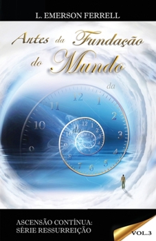 Paperback Antes da fundação do Mundo [Portuguese] Book
