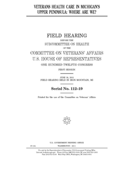 Paperback Veterans health care in Michigan's Upper Peninsula: where are we? Book