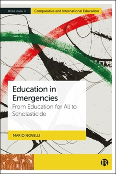 Paperback Education in Emergencies: From Education for All to Scholasticide Book
