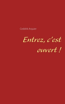 Paperback Entrez, c'est ouvert ! [French] Book