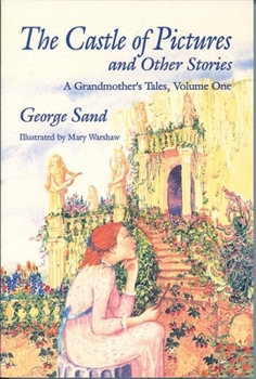 Paperback The Castle of Pictures: A Grandmother's Tales, Volume One Book