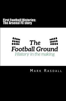 Paperback First Football Histories: The Arsenal FC story Book