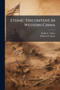 Paperback Ethnic Discontent in Western China: Can China's Provincial Policy Contain Instability? Book