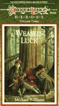 Weasel's Luck (Dragonlance: Heroes, #3) - Book #3 of the Dragonlance: Heroes