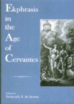 Hardcover Ekphrasis in the Age of Cervantes Book