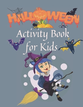 Paperback Halloween Activity Book for Kids: Over 70 Activity & Coloring Pages & Mazes & Sudokus - Age 6 -12 Book