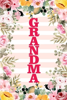 GRANDMA: Family Relationship Word Calling Notebook, Cute Blank Lined Journal, Fam Name Writing Note (Pink Flower Floral Stripe Style)