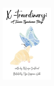 Hardcover X-traordinary: A Turner Syndrome Story: A Turner Syndrome Story Book