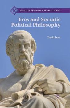 Paperback Eros and Socratic Political Philosophy Book