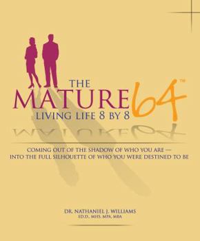 The Mature 64: Living Life 8 x 8