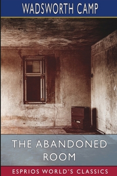 Paperback The Abandoned Room (Esprios Classics) Book