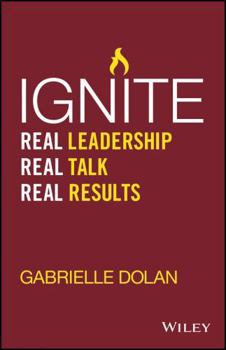 Paperback Ignite: Real Leadership, Real Talk, Real Results Book