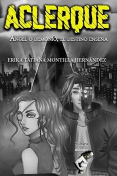Paperback Aclerque: Ángel o demonio, el destino enseña [Spanish] Book