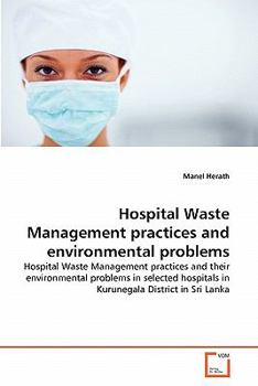 Paperback Hospital Waste Management practices and environmental problems Book