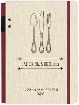Hardcover Eat, Drink, & Be Merry Journal Book