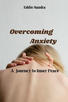 Paperback Overcoming Anxiety: A Journey to Inner Peace [Large Print] Book