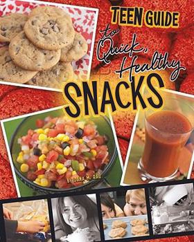 Library Binding A Teen Guide to Quick, Healthy Snacks Book