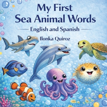 Paperback My First Sea Animal Words: English and Spanish Book