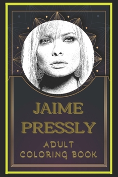 Paperback Jaime Pressly Adult Coloring Book: Color Out Your Stress with Creative Designs Book
