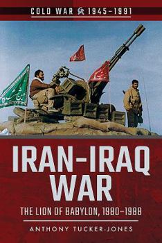 Paperback Iran-Iraq War: The Lion of Babylon, 1980-1988 Book