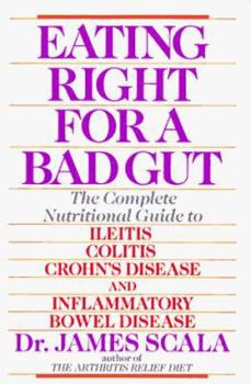 Mass Market Paperback Eating Right for a Bad Gut: Compl Nutritional GT Ileitis Colitis Crohn's Disease & Inflammatory Bowel Diseas Book