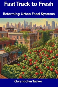 Paperback Fast Track to Fresh: Reforming Urban Food Systems Book