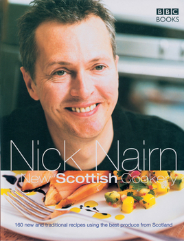Paperback New Scottish Cookery: 160 New and Traditional Recipes Using the Best Produce from Scotland Book