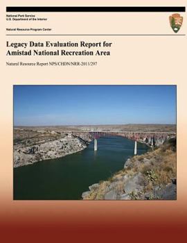 Paperback Legacy Data Evaluation Report for Amistad National Recreation Area Book