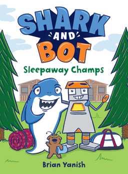 Hardcover Shark and Bot #2: Sleepaway Champs: (A Graphic Novel) Book