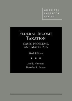 Hardcover Federal Income Taxation: Cases, Problems, and Materials (American Casebook Series) Book