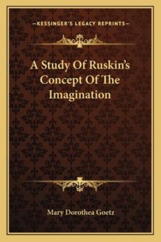 Paperback A Study Of Ruskin's Concept Of The Imagination Book