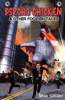 Paperback Psycho Chicken & Other Foolish Tales Book