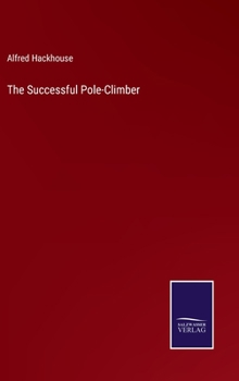 Hardcover The Successful Pole-Climber Book