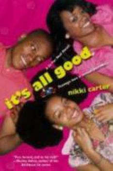 It's All Good: A So For Real Novel - Book #3 of the So For Real