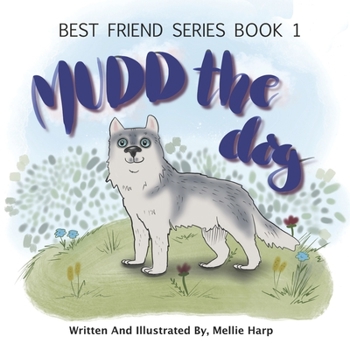 Paperback Best Friend Series (Book 1) Mudd The Dog Book