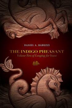 Paperback The Indigo Pheasant: Volume Two of Longing for Yount Book