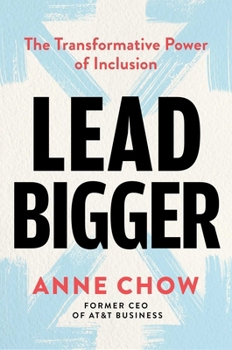 Hardcover Lead Bigger: The Transformative Power of Inclusion Book