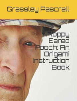 Paperback Floppy Eared Pooch: An Origami Instruction Book