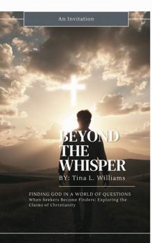 Paperback Beyond the Whisper: Finding God in a World of Questions Book