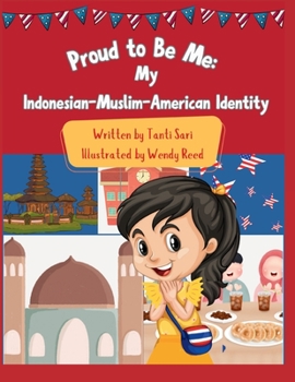 Paperback Proud to Be Me: My Indonesian-Muslim-American Identity Book