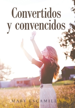 Hardcover Convertidos Y Convencidos [Spanish] Book