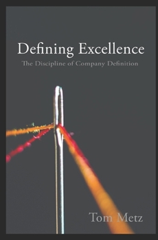 Paperback Defining Excellence: The Discipline of Company Definition Book